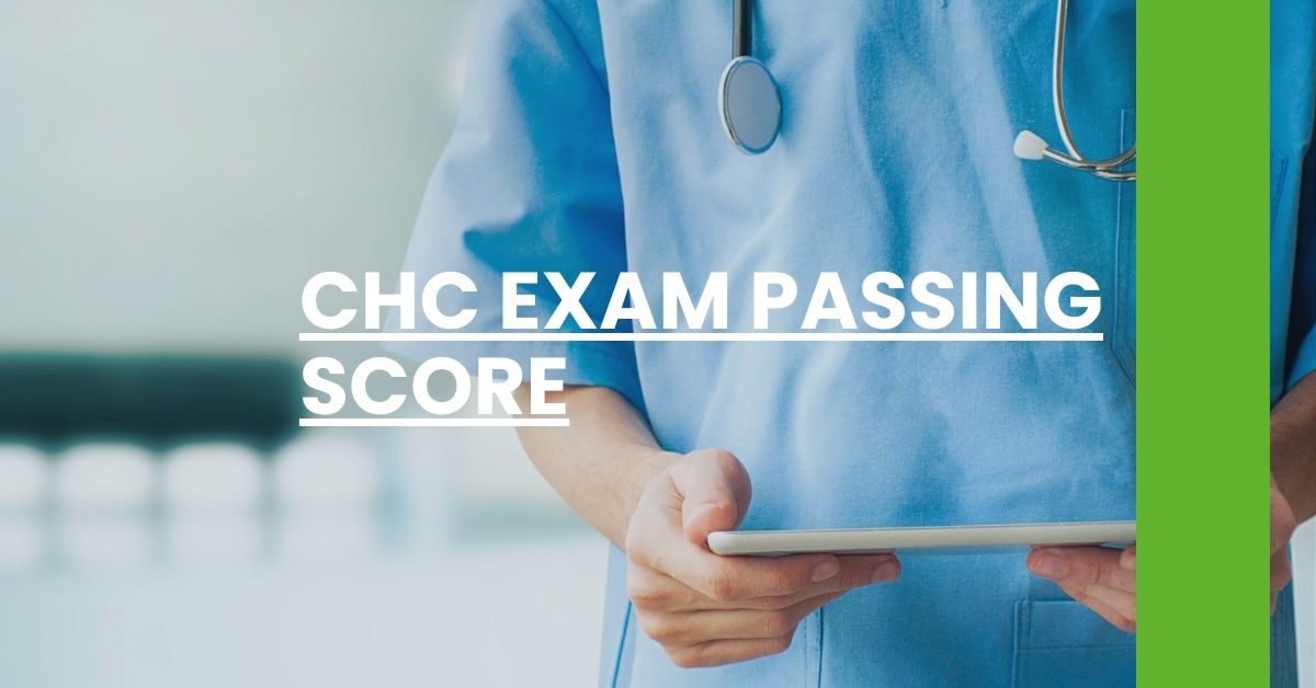 CHC Exam Passing Score - CHC 101