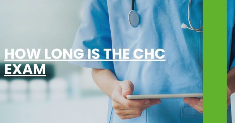 How Long is the CHC Exam Feature Image