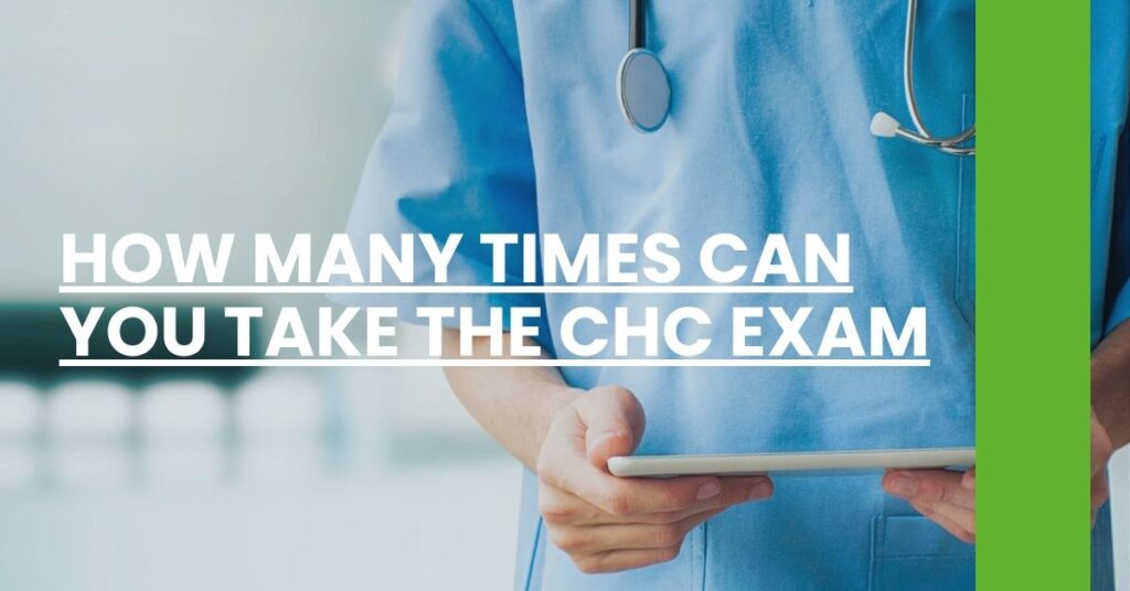 How Many Times Can You Take the CHC Exam Feature Image